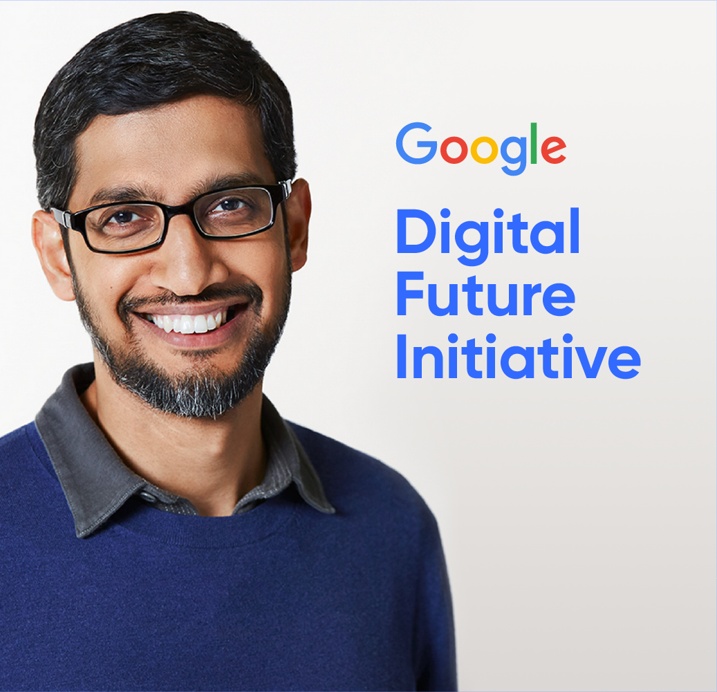 Title Google’s Digital Future Initiative - Sundar Pichai